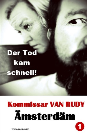 Kommissar VAN RUDY / Kommissar VAN RUDY – Der Tod kam schnell! von Team,  Buch