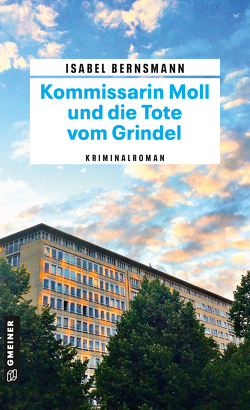 Kommissarin Moll und die Tote vom Grindel von Bernsmann,  Isabel