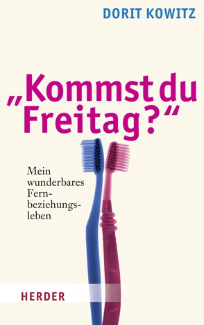 „Kommst du Freitag?“ von Kowitz,  Dorit