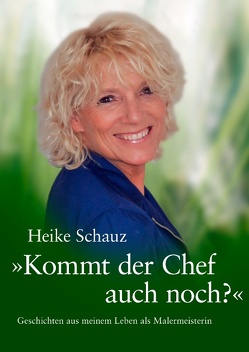 Kommt der Chef auch noch? von Schauz,  Heike