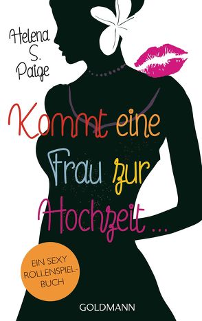 Kommt eine Frau zur Hochzeit … von Paige,  Helena S., Retterbush,  Stefanie