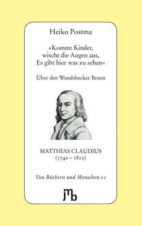 ‚Kommt Kinder, wischt die Augen aus, Es gibt hier was zu sehen‘ von Claudius,  Matthias, Postma,  Heiko