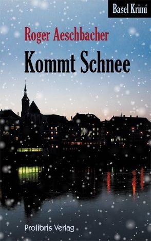 Kommt Schnee von Aeschbacher,  Roger