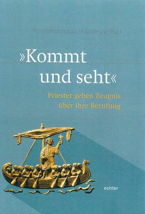 Kommt und seht von Priesterseminar Würzburg