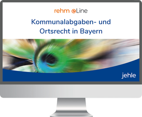 Kommunalabgaben- und Ortsrecht in Bayern online von Barth,  Doris, Dirnberger,  Franz, Drescher,  Claudia, Gaß,  Andreas, Gottschaller,  Lothar, Graf,  Stefan, Hannemann,  Ingrid, Hesse,  Cornelia, Hölzlwimmer,  Jennifer, Hürholz,  Hans Werner, Krenz,  Walter, Mösl,  Thomas, Schober,  Wilfried, Simon,  Matthias, Thimet,  Juliane