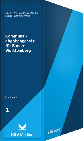 Kommunalabgabengesetz für Baden-Württemberg von Gössl,  Ernst, Michel,  Christoph, Pauge,  Luisa, Reif,  Karl, Schenek,  Kai-Markus, Vollmer,  Martin, Winter,  Nicolas