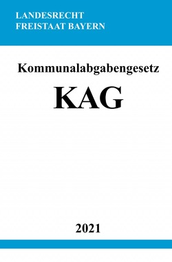 Kommunalabgabengesetz (KAG) von Studier,  Ronny