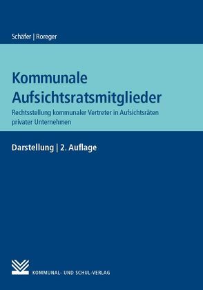 Kommunale Aufsichtsratsmitglieder von Roreger,  Bernd, Schaefer,  Roland