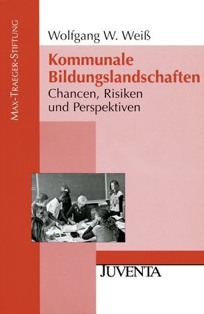 Kommunale Bildungslandschaften von Weiss,  Wolfgang W