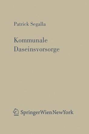 Kommunale Daseinsvorsorge von Segalla,  Patrick