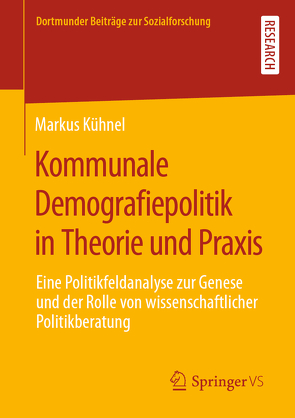 Kommunale Demografiepolitik in Theorie und Praxis von Kühnel,  Markus