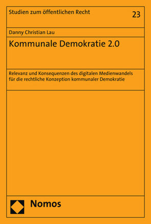 Kommunale Demokratie 2.0 von Lau,  Danny Christian