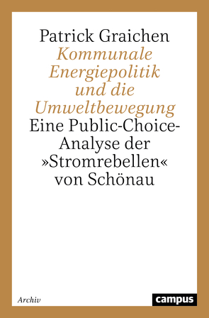 Kommunale Energiepolitik und die Umweltbewegung von Graichen,  Patrick