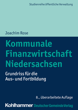 Kommunale Finanzwirtschaft Niedersachsen von Rose,  Joachim