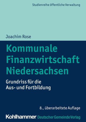 Kommunale Finanzwirtschaft Niedersachsen von Rose,  Joachim