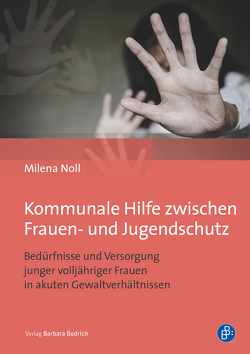 Kommunale Hilfe zwischen Frauen- und Jugendschutz von Noll,  Milena