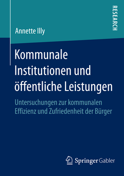 Kommunale Institutionen und öffentliche Leistungen von Illy,  Annette