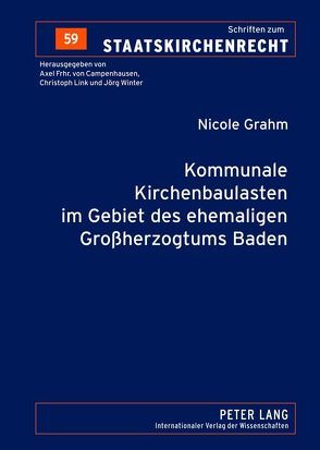 Kommunale Kirchenbaulasten im Gebiet des ehemaligen Großherzogtums Baden von Grahm,  Nicole