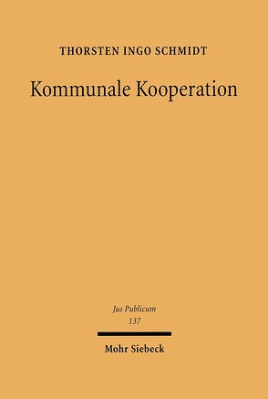 Kommunale Kooperation von Schmidt,  Thorsten Ingo