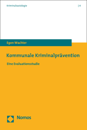 Kommunale Kriminalprävention von Wachter,  Egon