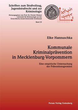 Kommunale Kriminalprävention in Mecklenburg-Vorpommern von Hannuschka,  Elke