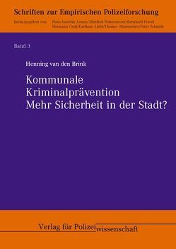 Kommunale Kriminalprävention – Mehr Sicherheit in der Stadt? von Brink,  Henning van den