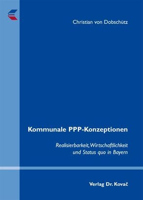 Kommunale PPP-Konzeptionen von Dobschütz,  Christian von