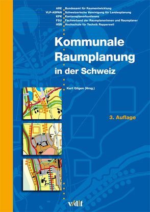 Kommunale Raumplanung in der Schweiz von Gilgen,  Kurt