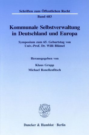 Kommunale Selbstverwaltung in Deutschland und Europa. von Grupp,  Klaus, Ronellenfitsch,  Michael