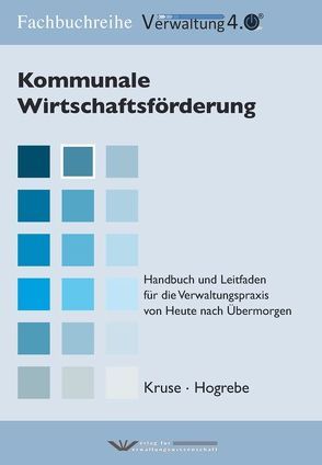 Kommunale Wirtschaftsförderung von Hogrebe,  Frank, Kruse,  Wilfried