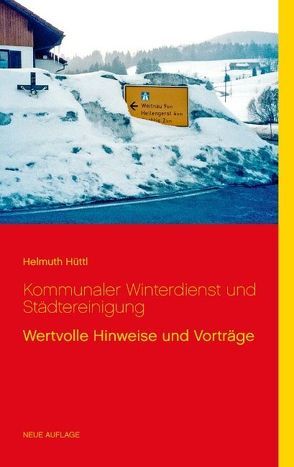 Kommunaler Winterdienst und Städtereinigung von Hüttl,  Helmuth