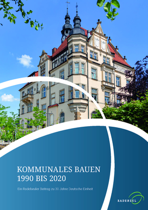 KOMMUNALES BAUEN 1990 BIS 2020