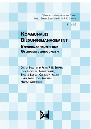 Kommunales Bildungsmanagement von Euler,  Dieter, Fäckeler,  Sina, Jenert,  Tobias, Losch,  Simone, Meier,  Christoph, Meier,  Karin, Rüschen,  Eva, Schröder,  Helmut, Sloane,  Peter F. E.