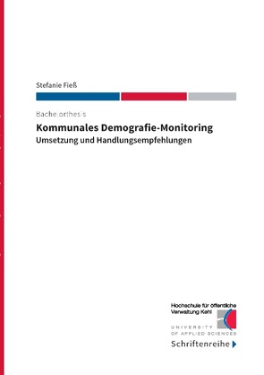 Kommunales Demografie-Monitoring von Fieß,  Stefanie, Hochschule für öffentliche Verwaltung Kehl