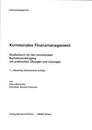 Kommunales Finanzmanagement für den Bachelorstudiengang von Mutschler,  Klaus, Stockel-Veltmann,  Christoph