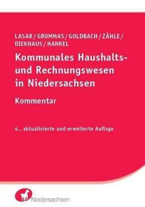 Kommunales Haushalts- und Rechnungswesen in Niedersachsen von Diekhaus,  Berta, Goldbach,  Arnim, Grommas,  Dieter, Hankel,  Brigitte, Lasar,  Andreas, Zähle,  Kerstin