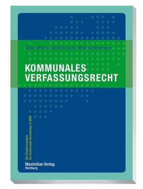 Kommunales Verfassungsrecht NRW von Ehlers,  Anika, Glock,  Stefan, Sundermann,  Welf