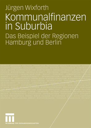 Kommunalfinanzen in Suburbia von Wixforth,  Jürgen