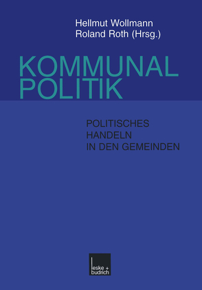 Kommunalpolitik von Roth,  Roland, Wollmann,  Hellmut