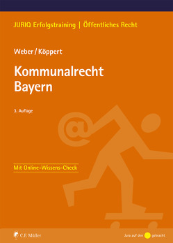 Kommunalrecht Bayern von Köppert,  Valentin, Weber,  Tobias