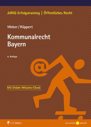 Kommunalrecht Bayern von Köppert,  Valentin, Weber,  Tobias