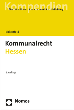 Kommunalrecht Hessen von Birkenfeld,  Daniela