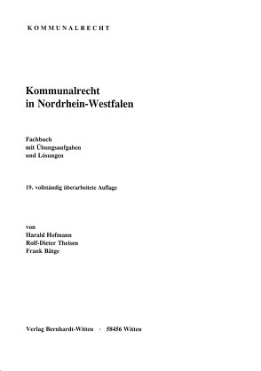 Kommunalrecht in Nordrhein-Westfalen von Bätge,  Frank, Hofmann,  Harald, Theisen,  Rolf-Dieter