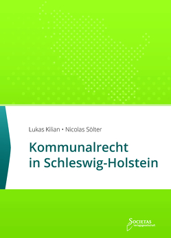 Kommunalrecht in Schleswig-Holstein von Kilian,  Lukas, Sölter,  Nicolas