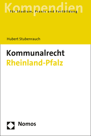 Kommunalrecht Rheinland-Pfalz von Stubenrauch,  Hubert