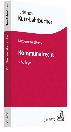 Kommunalrecht von Geis,  Max-Emanuel