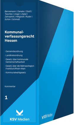 Kommunalverfassungsrecht Hessen von Bennemann,  Gerhard, Daneke,  Uwe, Hilligardt,  Jan, Ruder,  Tim, Schmidt,  Helmut, Schön,  Wolfgang, Steiß,  Alexander, Teschke,  Sven, Unger,  Walter, Zabel,  Lorenz, Zahradnik,  Stefan