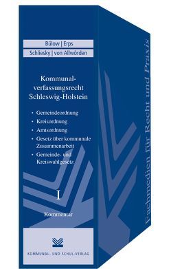 Kommunalverfassungsrecht Schleswig-Holstein von Bülow,  Jörg, Schliesky,  Utz, Schulz,  Sönke E., Wolf,  Thorsten I