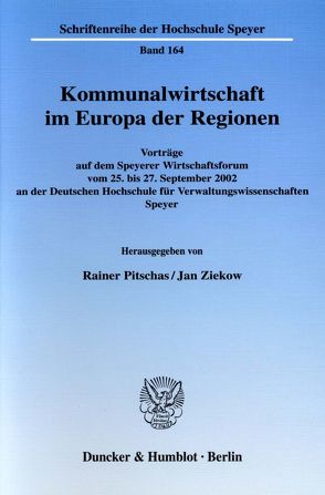 Kommunalwirtschaft im Europa der Regionen. von Pitschas,  Rainer, Ziekow,  Jan