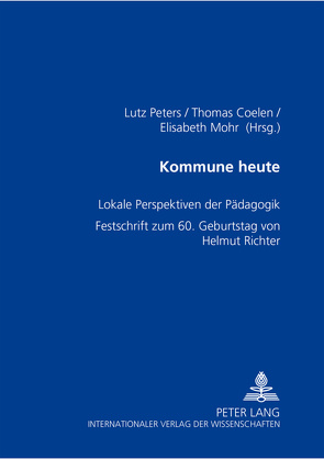 Kommune heute von Coelen,  Thomas, Mohr,  Elisabeth, Peters,  Lutz